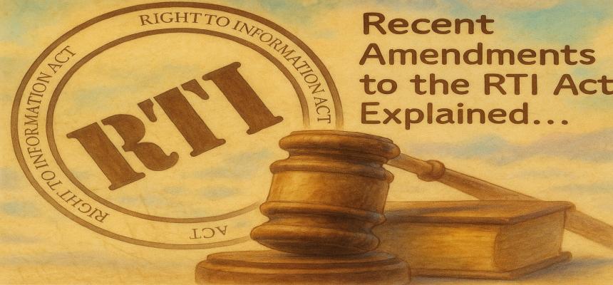 Recent Amendments to the RTI Act